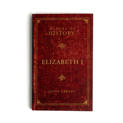 Makers of History: Elizabeth I