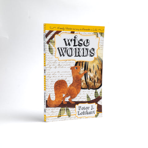 Wise Words: Family Stories that Bring the Proverbs to Life