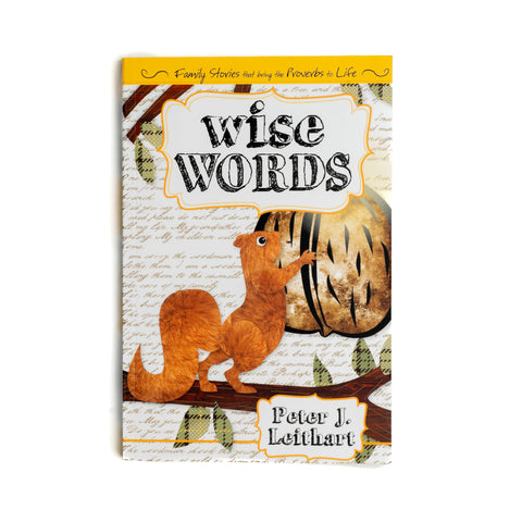 Wise Words: Family Stories that Bring the Proverbs to Life
